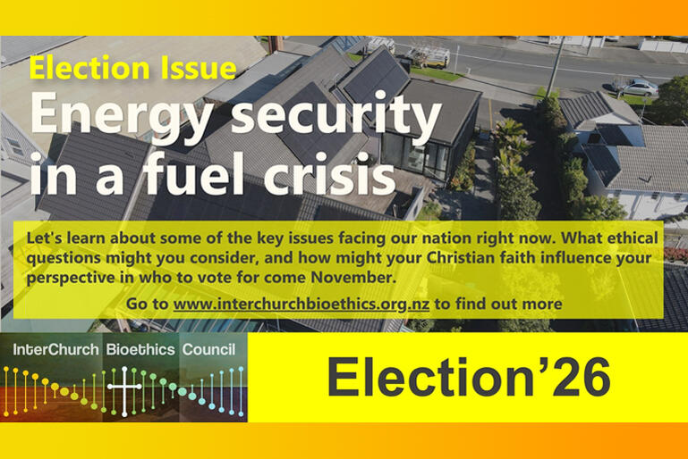 The Interchurch Bioethics Council have produced a thought-provoking conversation starter pack on seven ethical issues for the 2026 NZ Election.