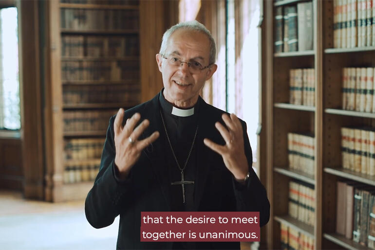 Archbishop of Canterbury Justin Welby sends a video message of encouragement to the bishops of the Anglican Communion and their churches.